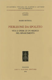 eBook, Pierleone da Spoleto : vita e opere di un medico del Rinascimento, Rotzoll, Maike, L.S. Olschki