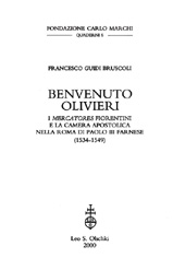E-book, Benvenuto Olivieri : i mercatores fiorentini e la Camera apostolica nella Roma di Paolo III Farnese, 1534-1549, L.S. Olschki