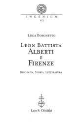 E-book, Leon Battista Alberti e Firenze : biografia, storia, letteratura, Boschetto, Luca, L.S. Olschki
