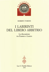 E-book, I labirinti del libero arbitrio : la discussione tra Erasmo e Lutero, Torzini, Roberto, L.S. Olschki