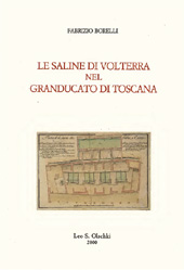 E-book, Le saline di Volterra nel Granducato di Toscana, Borelli, Fabrizio, L.S. Olschki