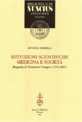 eBook, Istituzioni scientifiche, medicina e società : biografia di Domenico Cotugno (1736- 1822), Borrelli, Antonio, L.S. Olschki