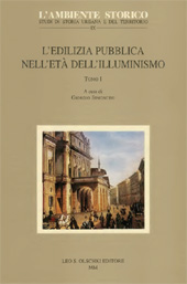 Chapter, L'edilizia pubblica in Italia fra tardo Seicento e fine Settecento, L.S. Olschki