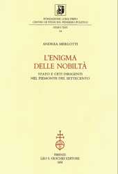 E-book, L'enigma delle nobiltà : stato e ceti dirigenti nel Piemonte del Settecento, Merlotti, Andrea, L.S. Olschki
