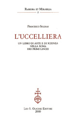 E-book, L'uccelliera : un libro di arte e di scienza nella Roma dei primi Lincei, Solinas, Francesco, L.S. Olschki