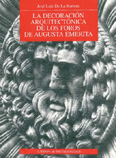 E-book, La decoración arquitectónica de los Foros de Augusta Emerita, Barrera, José Luis de la., "L'Erma" di Bretschneider