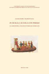 E-book, In Sicilia a scuola con Persio : le lezioni dell'umanista Tommaso Schifaldo, Centro interdipartimentale di studi umanistici