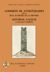 E-book, Comisión de Antigüedades de la Real Academia de la Historia : Asturias, Galicia : catálogo e índices, Real Academia de la Historia