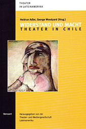 E-book, Widerstand und Macht : Theater in Chile, Iberoamericana  ; Vervuert