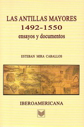 E-book, Las Antillas Mayores, 1492-1550 : ensayos y documentos, Mira Caballos, Esteban, Iberoamericana Editorial Vervuert