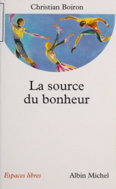 E-book, La Source du bonheur, Albin Michel (réédition numérique FeniXX)