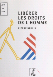 E-book, Libérer les droits de l'homme, Éditions de l'Atelier (réédition numérique FeniXX)