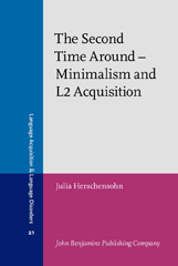 E-book, The Second Time Around - Minimalism and L2 Acquisition, Herschensohn, Julia, John Benjamins Publishing Company