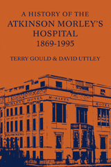 E-book, A History of the Atkinson Morley's Hospital 1869-1995, Gould, Terry, Bloomsbury Publishing