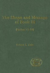 E-book, The Shape and Message of Book III (Psalms 73-89), Cole, Robert L., Bloomsbury Publishing
