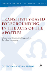 E-book, Transitivity-Based Foregrounding in the Acts of the Apostles, Martín-Asensio, Gustavo, Bloomsbury Publishing