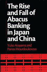 E-book, The Rise and Fall of Abacus Banking in Japan and China, Arayama, Yuko, Bloomsbury Publishing