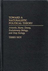 eBook, Toward a Naturalistic Political Theory, Hoy, Terry, Bloomsbury Publishing