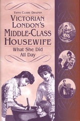 E-book, Victorian London's Middle-Class Housewife, Draznin, Yaffa C., Bloomsbury Publishing