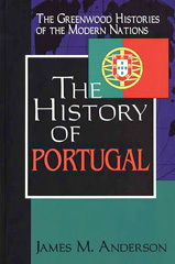 E-book, The History of Portugal, Anderson, James M., Bloomsbury Publishing