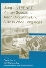 E-book, Using Internet Primary Sources to Teach Critical Thinking Skills in World Languages, Bloomsbury Publishing