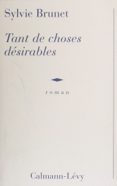 E-book, Tant de choses désirables, Calmann-Lévy (réédition numérique FeniXX)