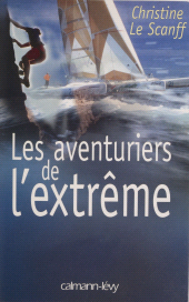 E-book, Les Aventuriers de l'extrême, Calmann-Lévy (réédition numérique FeniXX)