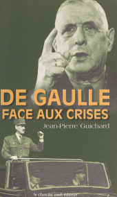 eBook, De Gaulle face aux crises, 1940-1968, Cherche midi (réédition numérique FeniXX)