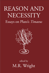 E-book, Reason and Necessity : Essays on Plato's Timaeus, The Classical Press of Wales