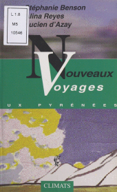 E-book, Nouveaux voyages aux Pyrénées : Le chemin du non-retour. Suivi de Aux vierges éternelles. Suivi de Voyage aux Pyrénées, Climats (réédition numérique FeniXX)