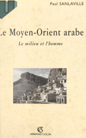 E-book, Le Moyen-Orient arabe : Le milieu et l'homme, Armand Colin (réédition numérique FeniXX)