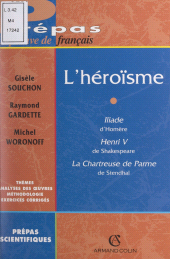 E-book, L'héroïsme : Iliade d'Homère, Henri V de Shakespeare, La chartreuse de Parme de Stendhal, Armand Colin (réédition numérique FeniXX)
