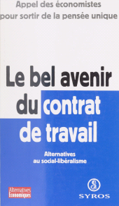 eBook, Le bel avenir du contrat de travail : alternatives au social-libéralisme : Appel des économistes pour sortir de la pensée unique, La Découverte (réédition numérique FeniXX)