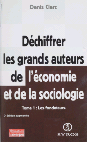 eBook, Déchiffrer les grands auteurs de l'économie et de la sociologie (1) : Les fondateurs, La Découverte (réédition numérique FeniXX)