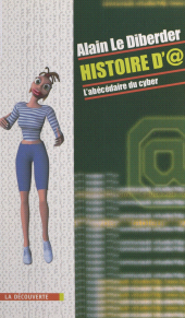 eBook, Histoire d'@ : L'abécédaire du cyber, La Découverte (réédition numérique FeniXX)