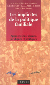 E-book, Les implicites de la politique familiale : Approches historiques, juridiques et politiques, Dunod (réédition numérique FeniXX)