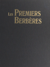 E-book, Les premiers Berbères : entre Méditerranée, Tassili et Nil, Édisud (réédition numérique FeniXX)