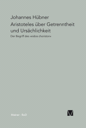 E-book, Aristoteles über Getrenntheit und Ursächlichkeit : Der Begriff des "eidos choriston", Felix Meiner Verlag