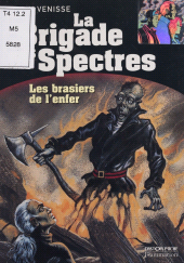 E-book, La Brigade des spectres (4) : Les Brasiers de l'enfer, Flammarion (réédition numérique FeniXX)