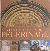 E-book, Les hauts lieux de pèlerinage : Compostelle, Jérusalem, Rome, Vézelay, Lourdes, Flammarion (réédition numérique FeniXX)