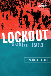 E-book, Lockout Dublin 1913 : The most famous labor dispute in Irish history, Gill Books