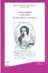 eBook, Aphra behn (1640-1689) : Identity, Alterity, Ambiguity, L'Harmattan