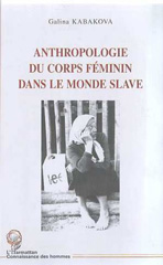 E-book, Anthropologie du corps feminin dans le monde slave, Kabakova, Galina, L'Harmattan