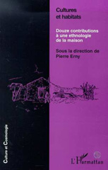 eBook, Cultures et habitats : Douze contributions à une ethnologie de la maison, L'Harmattan