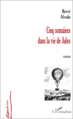 eBook, Cinq semaines dans la vie de Jules, Alvado, Hervé, L'Harmattan