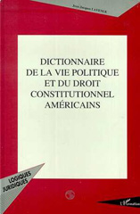 E-book, Dictionnaire de la vie politique et du droit constitutionnel américains, Lavenue, Jean-Jacques, L'Harmattan