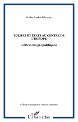 E-book, Églises et états au centre de l'europe : Réflexions géopolitiques, L'Harmattan