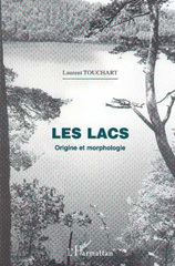 E-book, Géographie : LES LACS. - Origine et morphologie, Touchart, Laurent, L'Harmattan