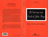 E-book, Ils ont tous tue l'école de Jules Ferry, Quet, Marie-Henriette, L'Harmattan