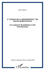 eBook, L'"étoile de la redemption " de franz rosenzweig : Les rapports du judaïsme et du christianisme, Masset, Pierre, L'Harmattan